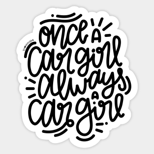 Once A Car Girl... - Black Sticker